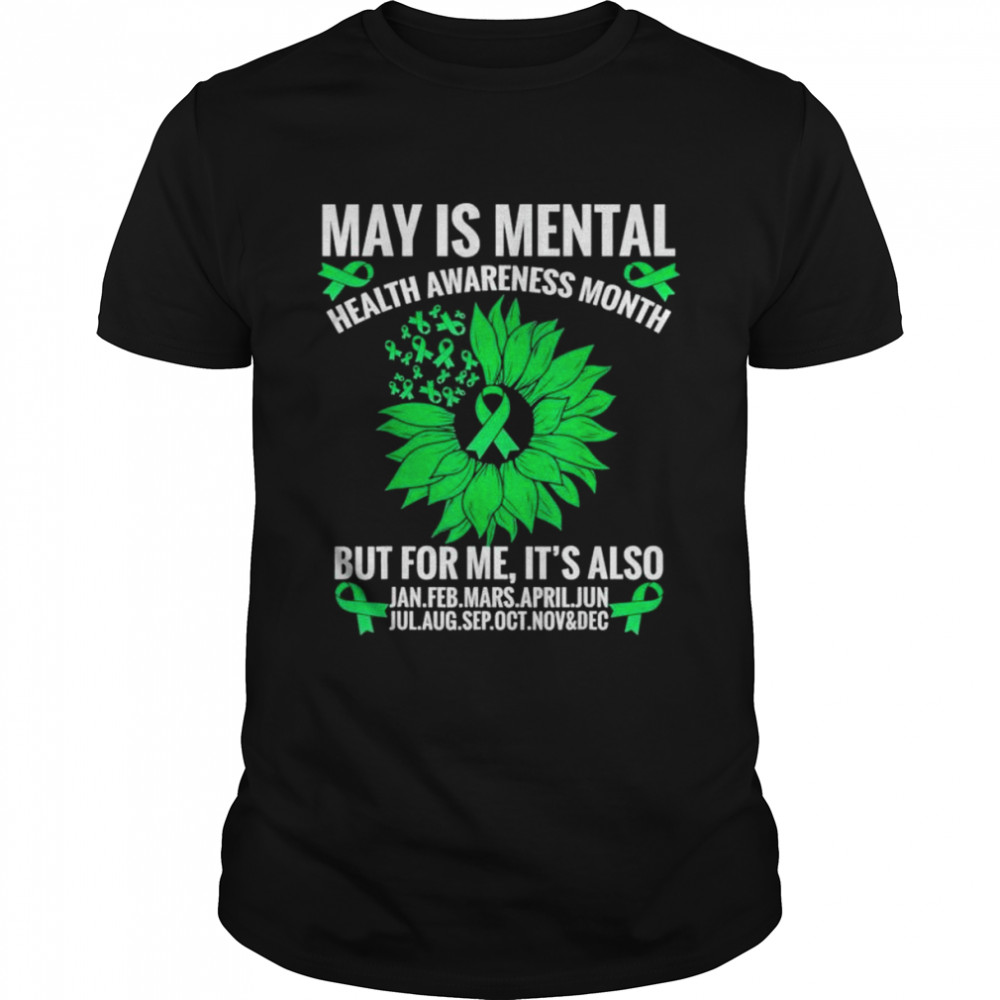 Sunflower mental health for may shirt