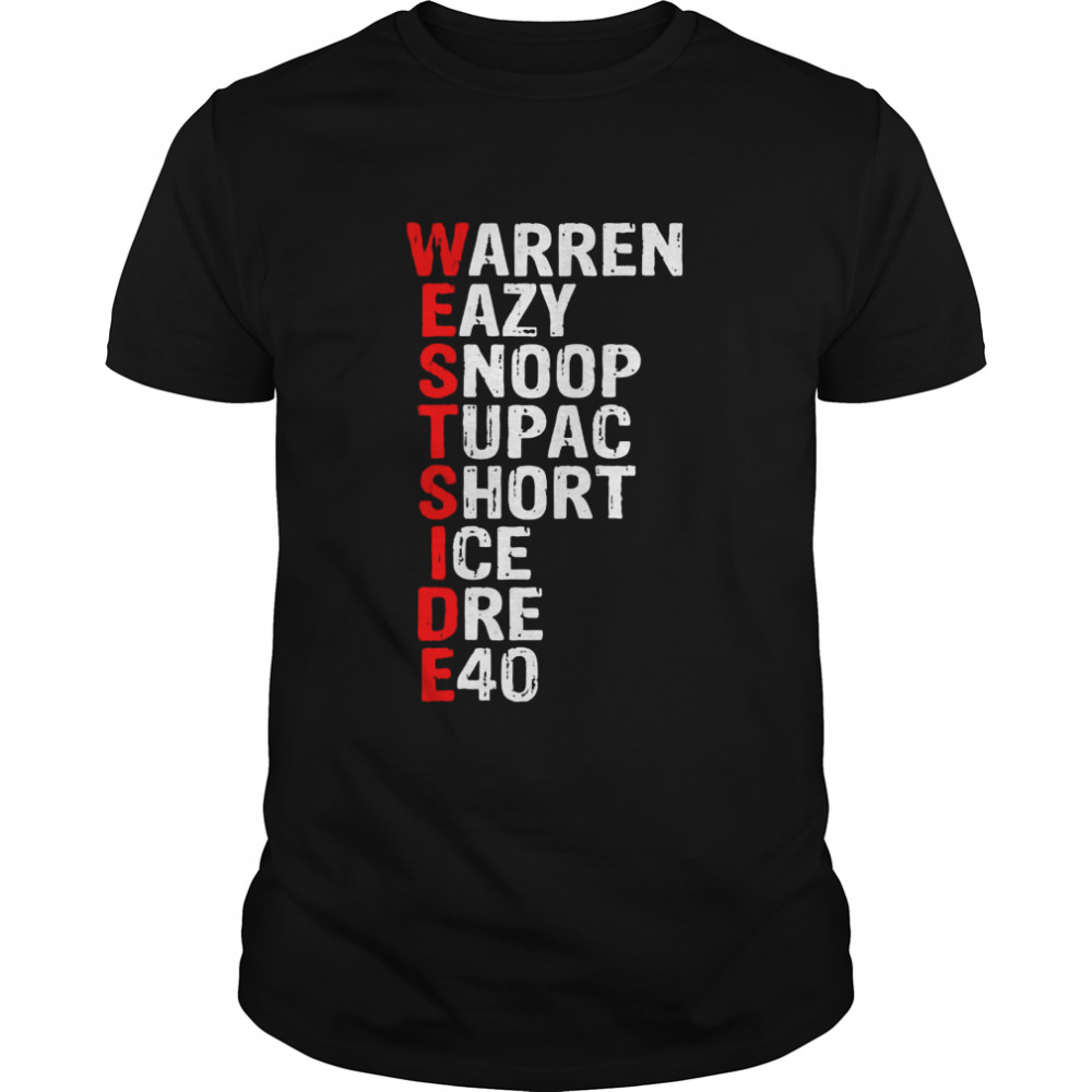 Westside hip hop rap music legends shirt