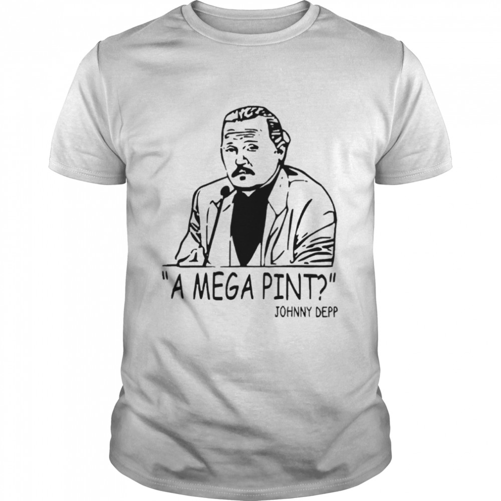 A Mega Pint Johnny Depp 2022 shirt