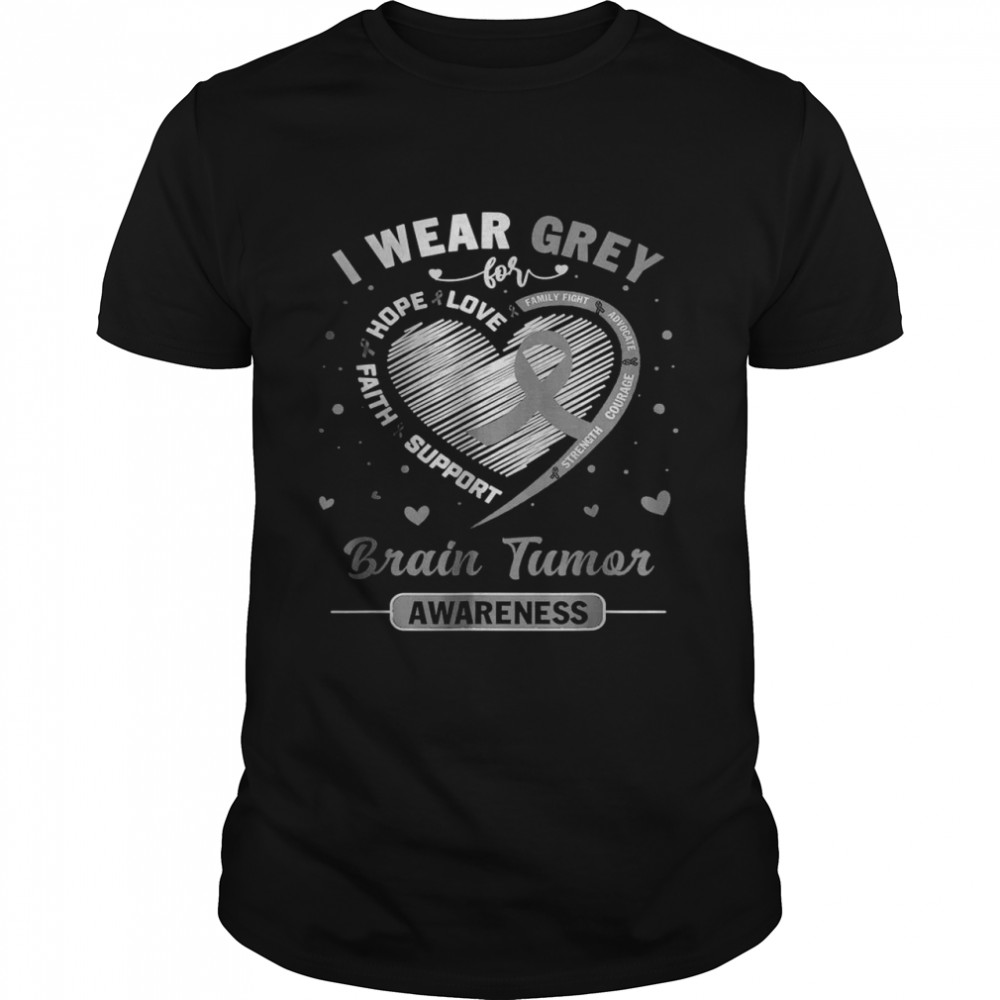 I Wear Grey For Brain Tumor Awareness Ribbon T-Shirt