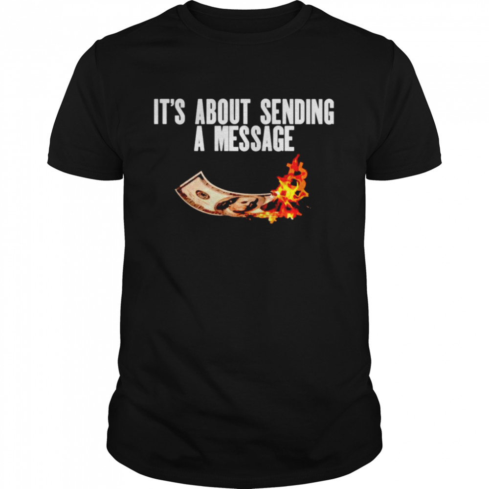 It’s about sending a message bitcoin shirt