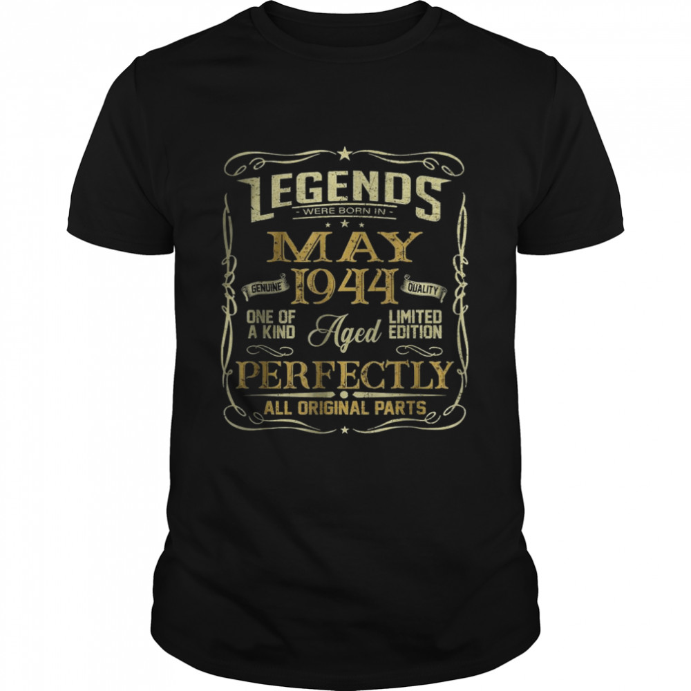 Legends Were Born In May 1944 78th Birthday 78 Years Old T-Shirt