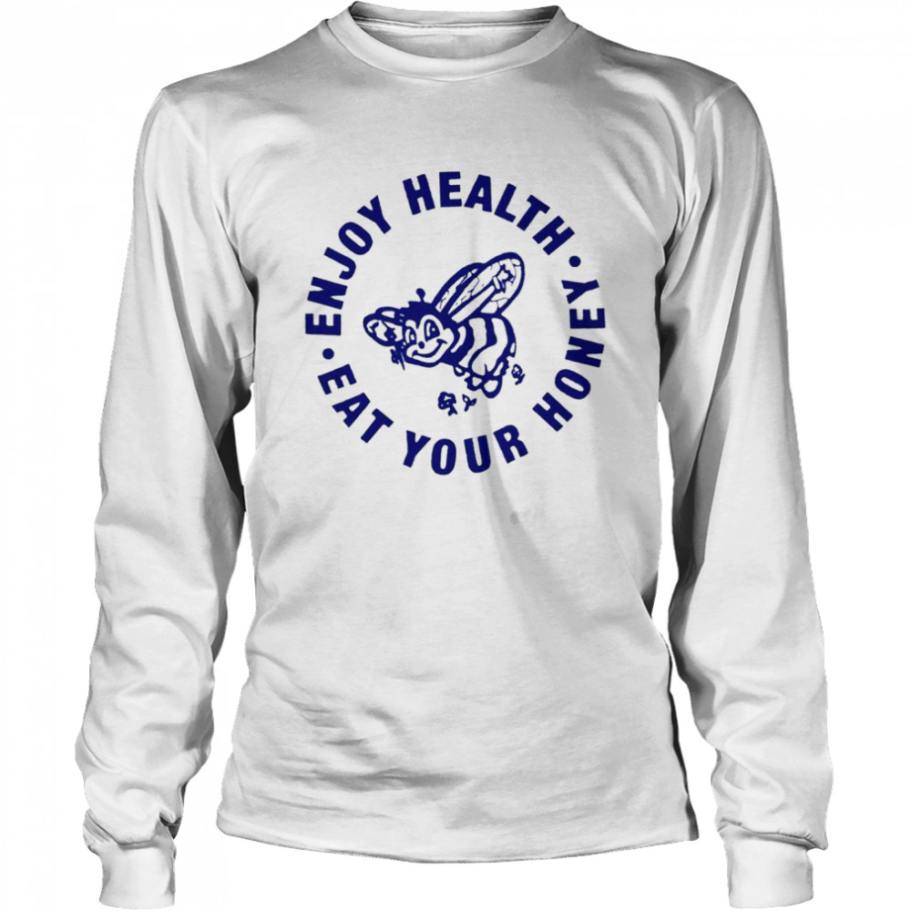 Bee enjoy health eat your honey shirt Long Sleeved T-shirt