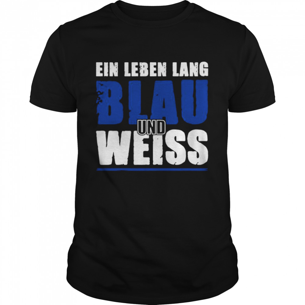 Ein Leben lang Blau und Weiß Shirt