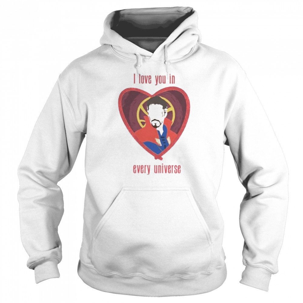 I love you in every universe Doctor Strange heart shirt Unisex Hoodie