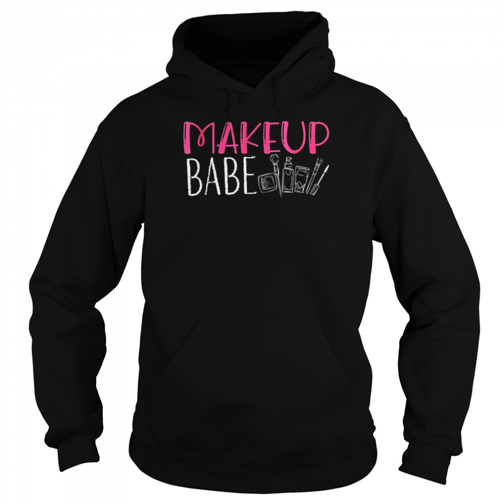 Make up Babe  Unisex Hoodie