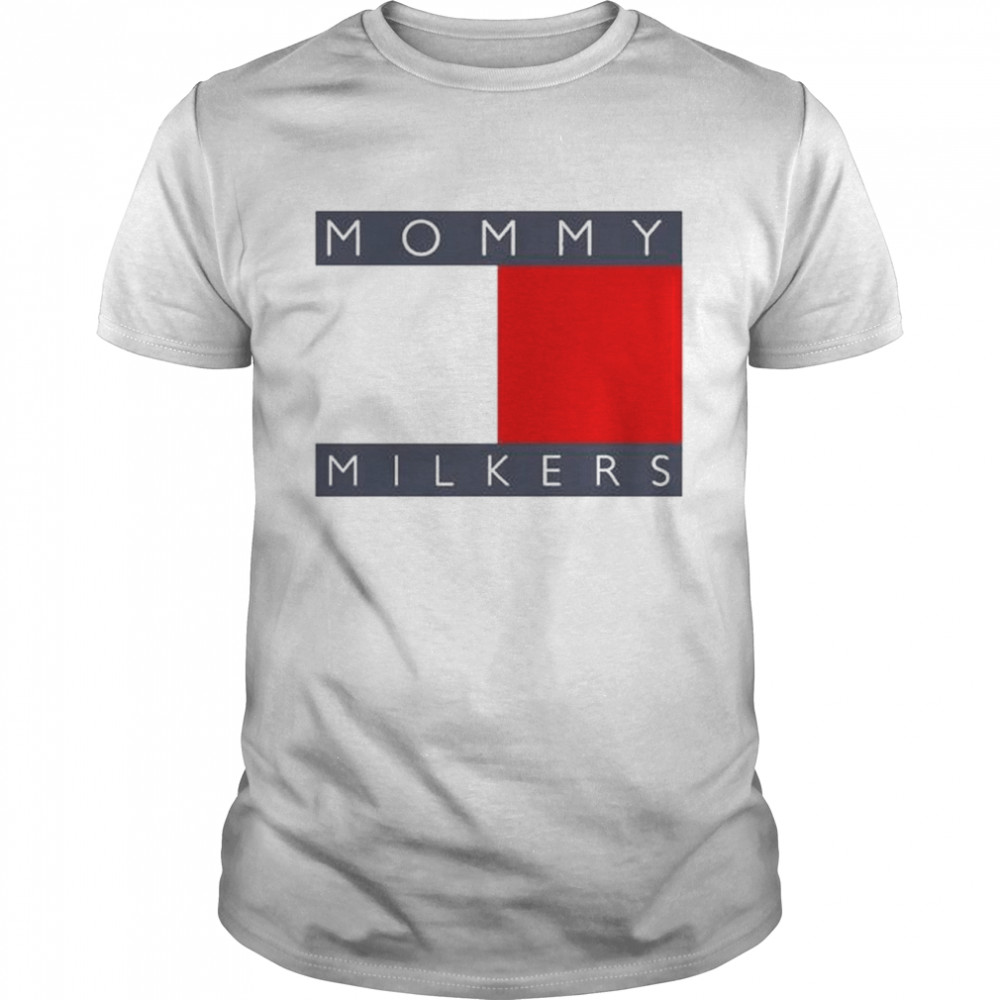 Mommy milkers shirt