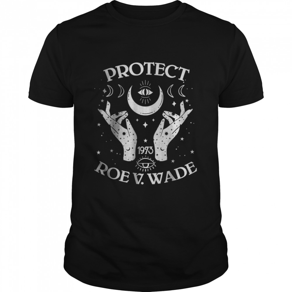 Protect Roe V Wade Pro Choice Abortion Rights 1973 Feminist T-Shirt