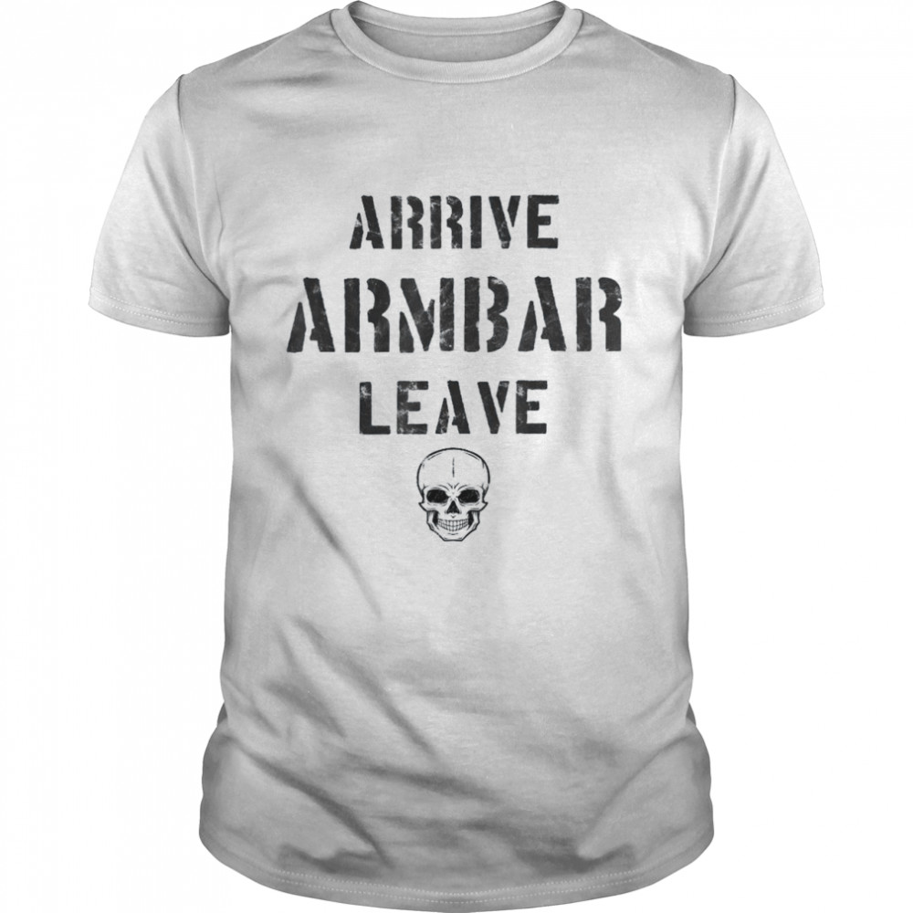 Vintage Jiu Jitsu Arrive Armbar Leave Grappling BJJ Shirt