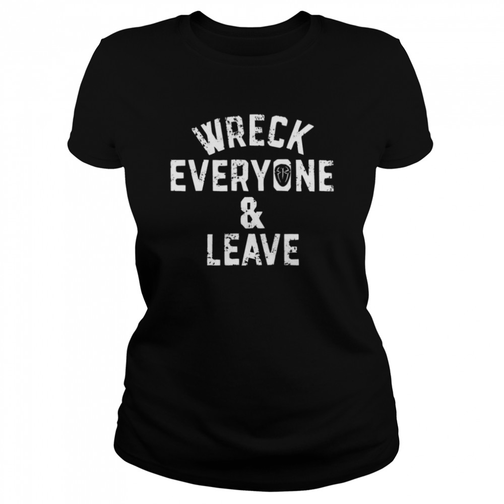 Wreck Everyone and Leave 2022 T-shirt Classic Women's T-shirt