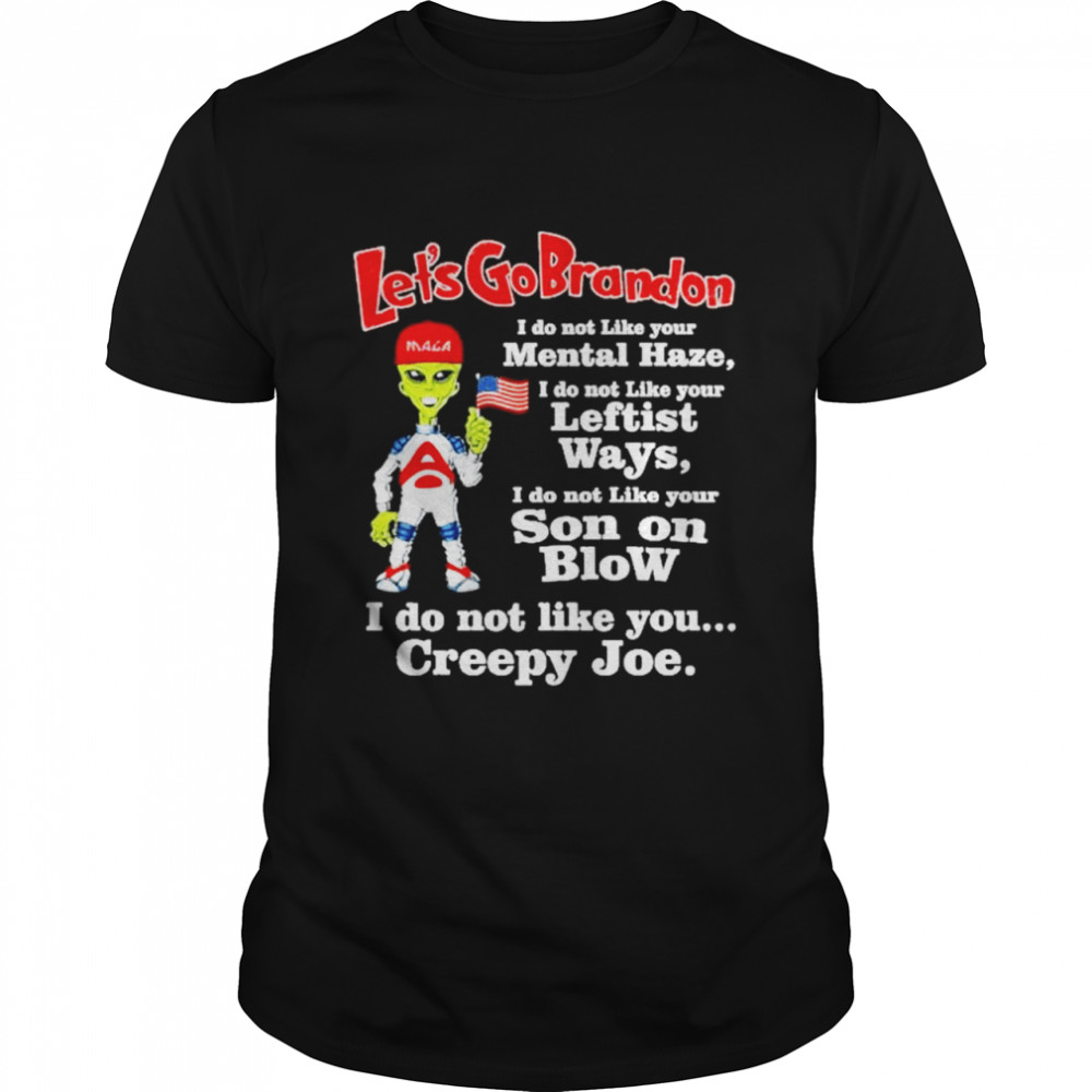 Alien let’s go brandon American flag I do not like you creepy Joe shirt