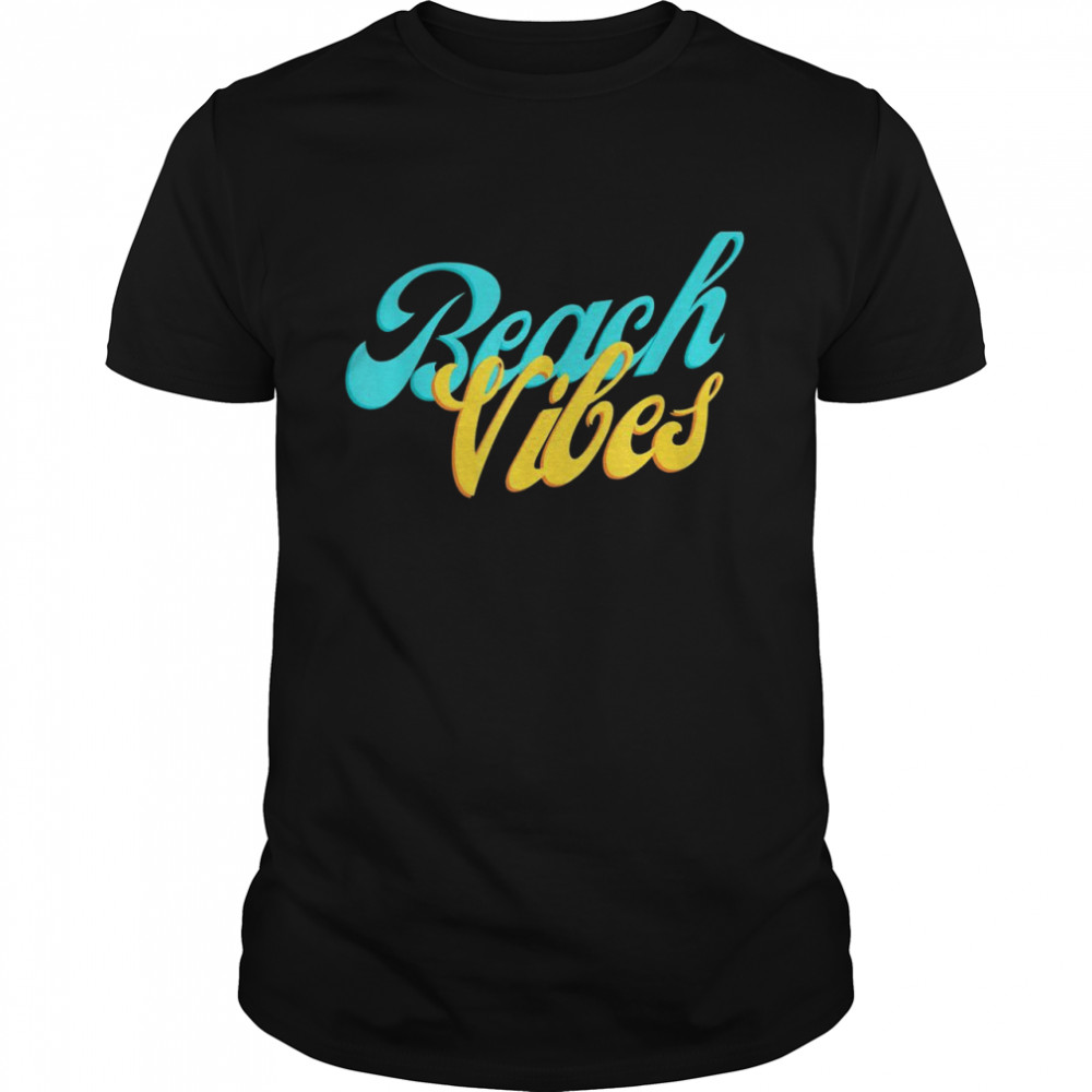 Beach Vibes Summer apparel colorful Shirt