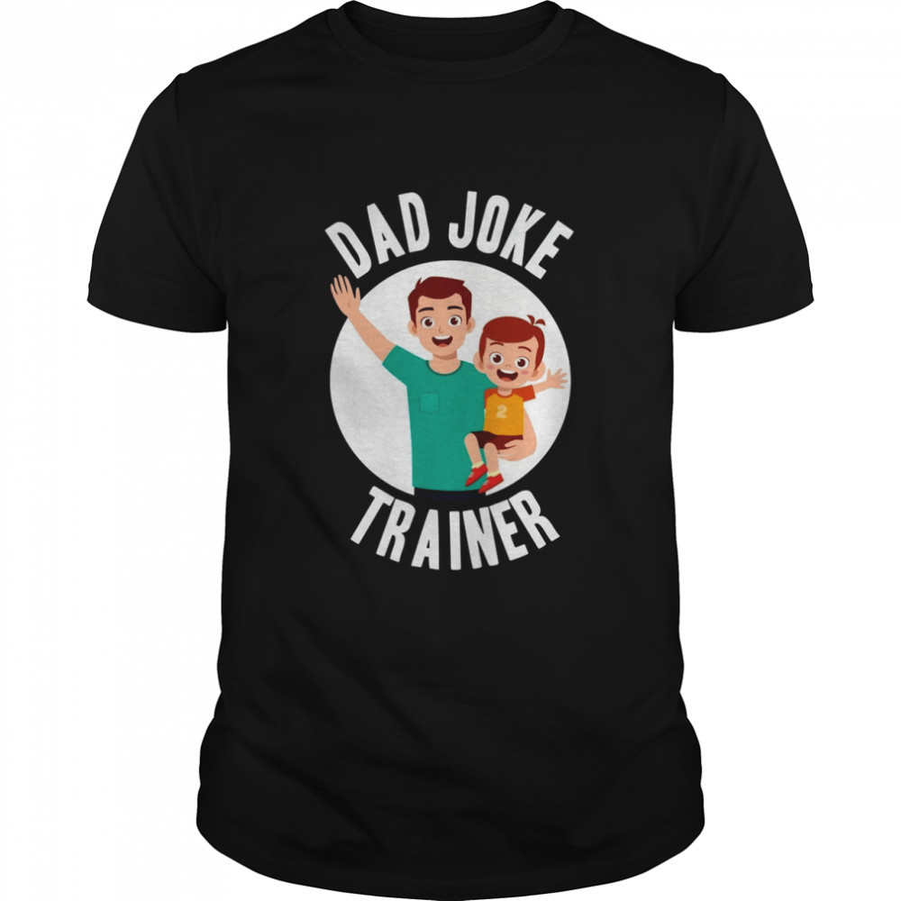 Dad joke trainer shirt