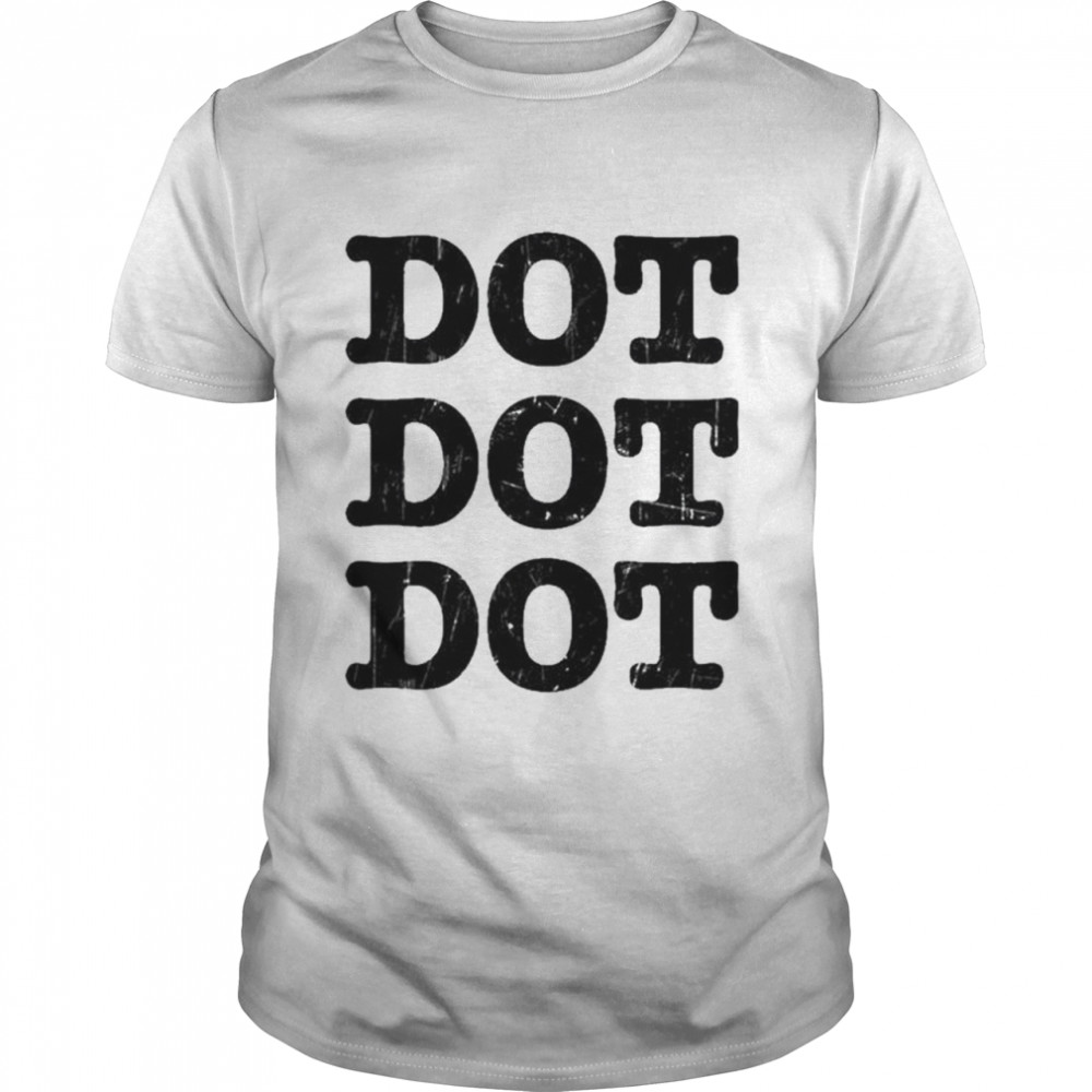 Dot dot dot shirt