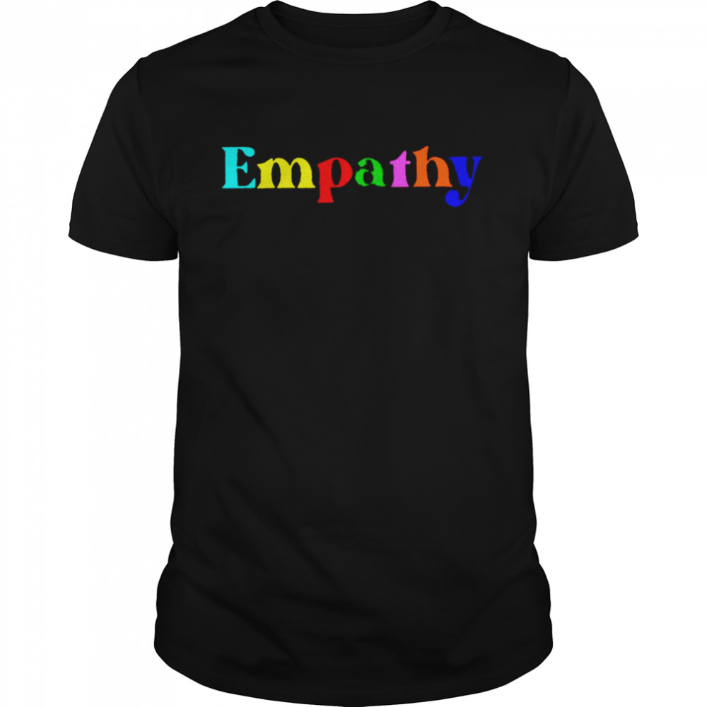 Empathy rainbow colors 2022 T-shirt