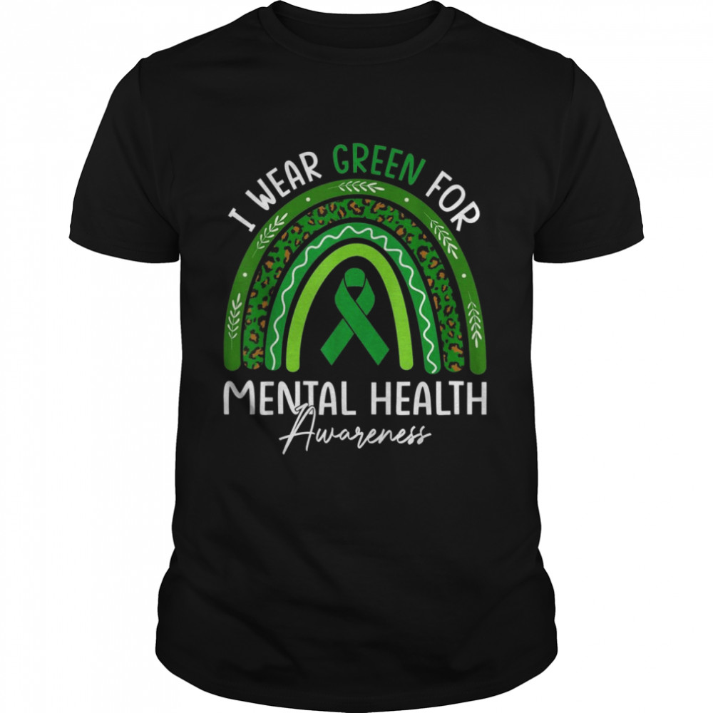 I Wear Greental Health Awareness Rainbow Shirt