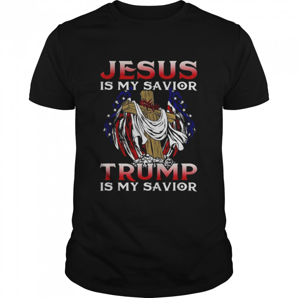 Jesus is my savior Trump is my savior president usa flag shirt