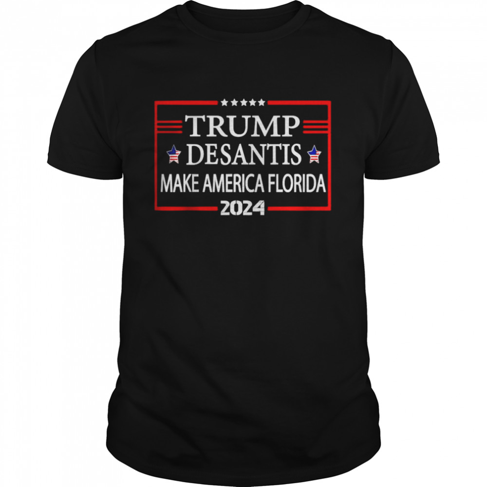 Trump DeSantis 2024 Make America Florida T-Shirt