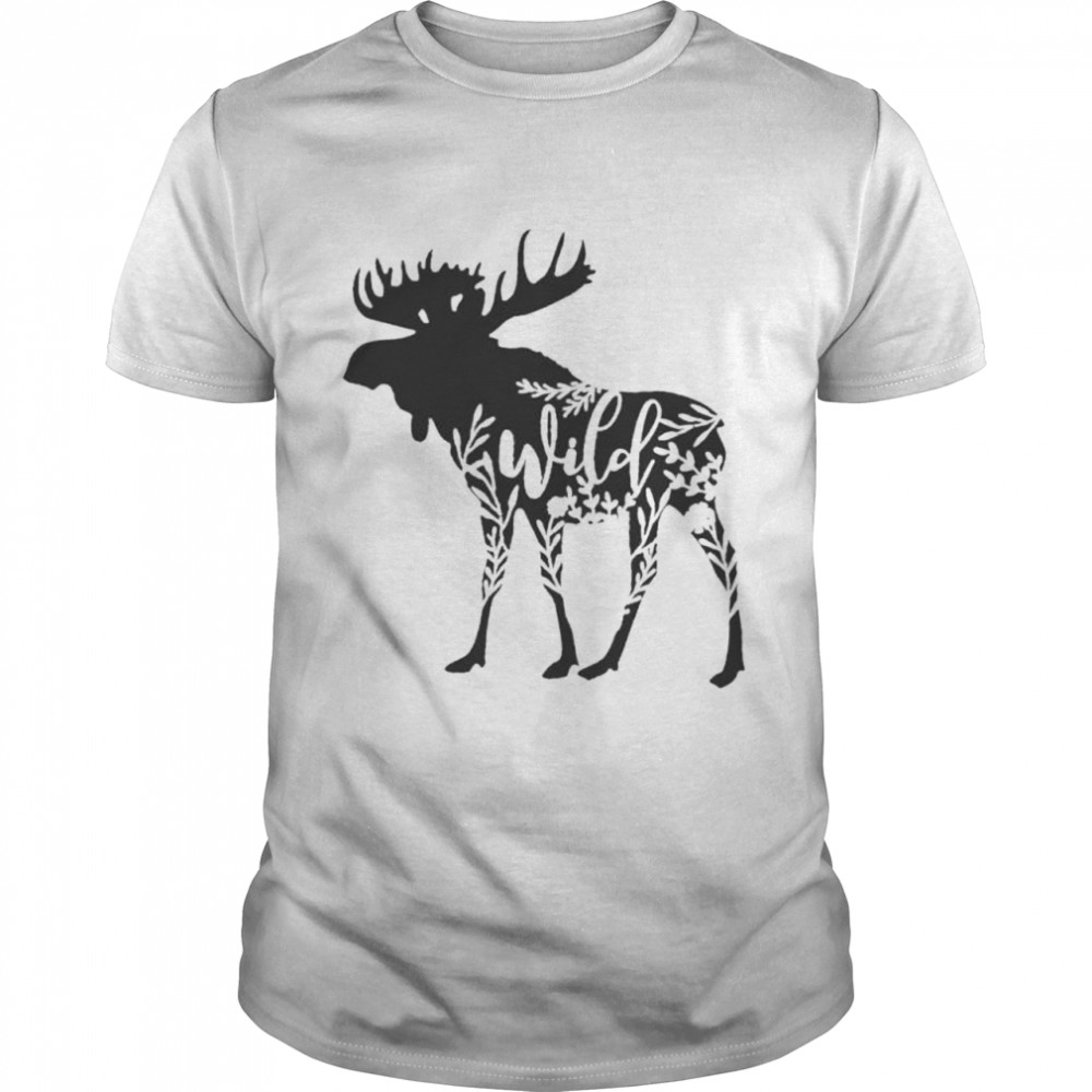 Moose wild cute shirt