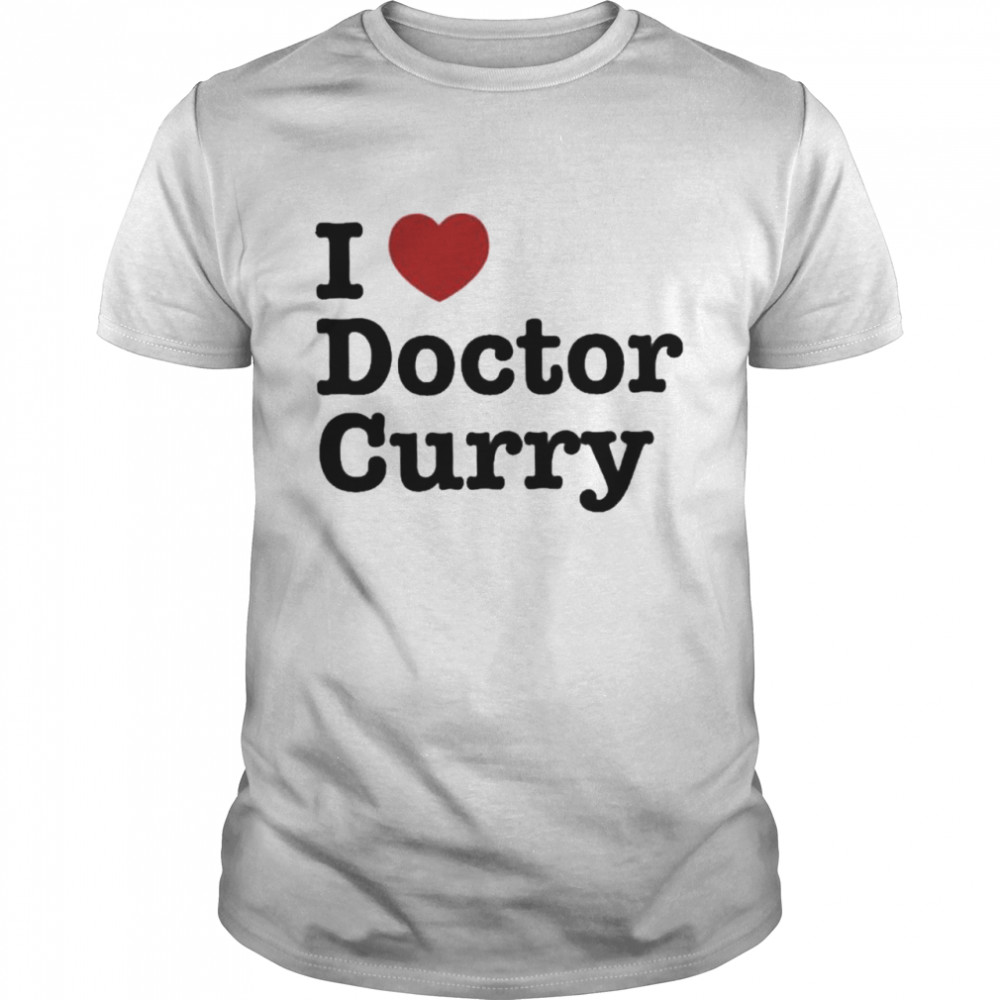 No sys knows store merch I heart doctor curry shirt