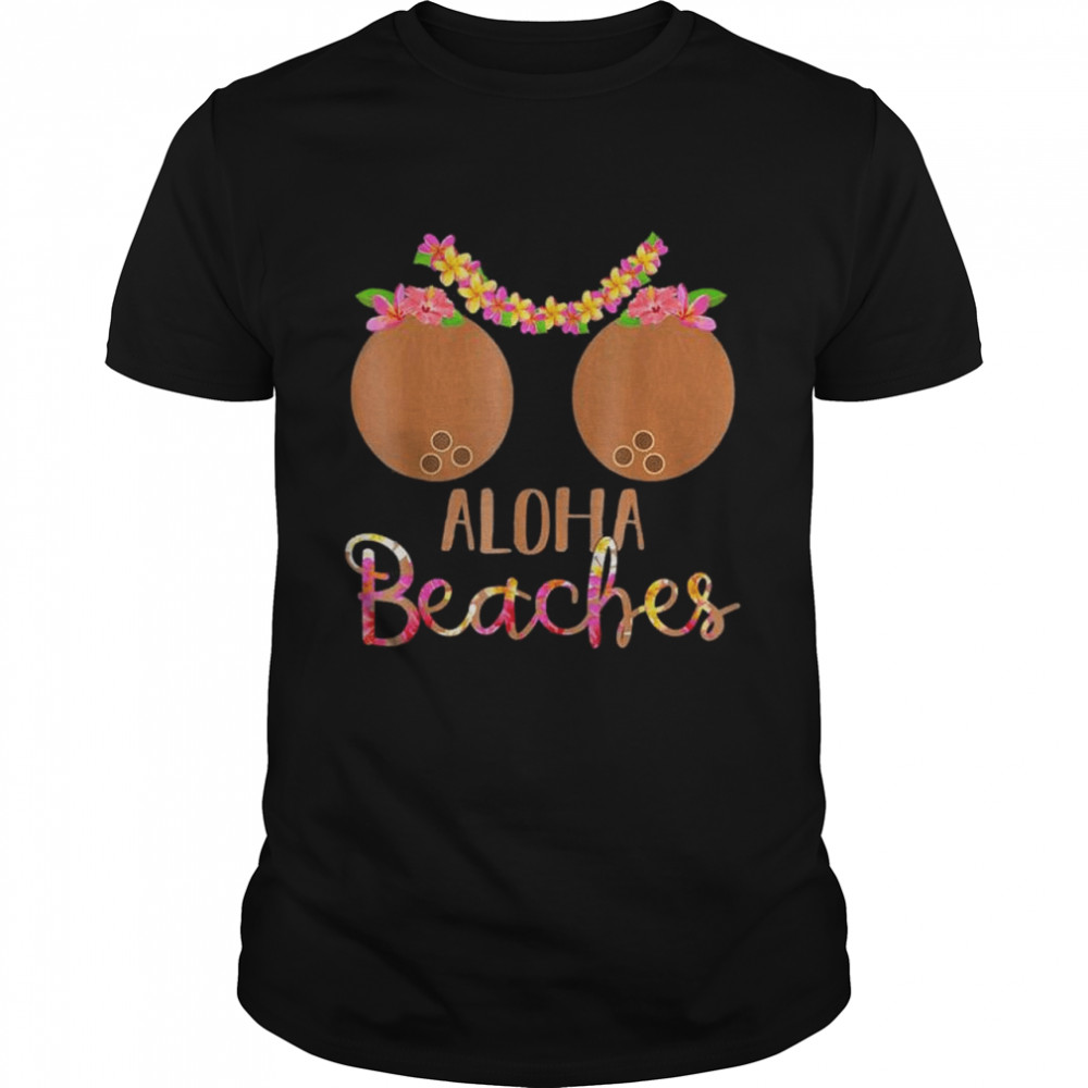 Coconut bra flower boobs hawaiI aloha beaches shirt