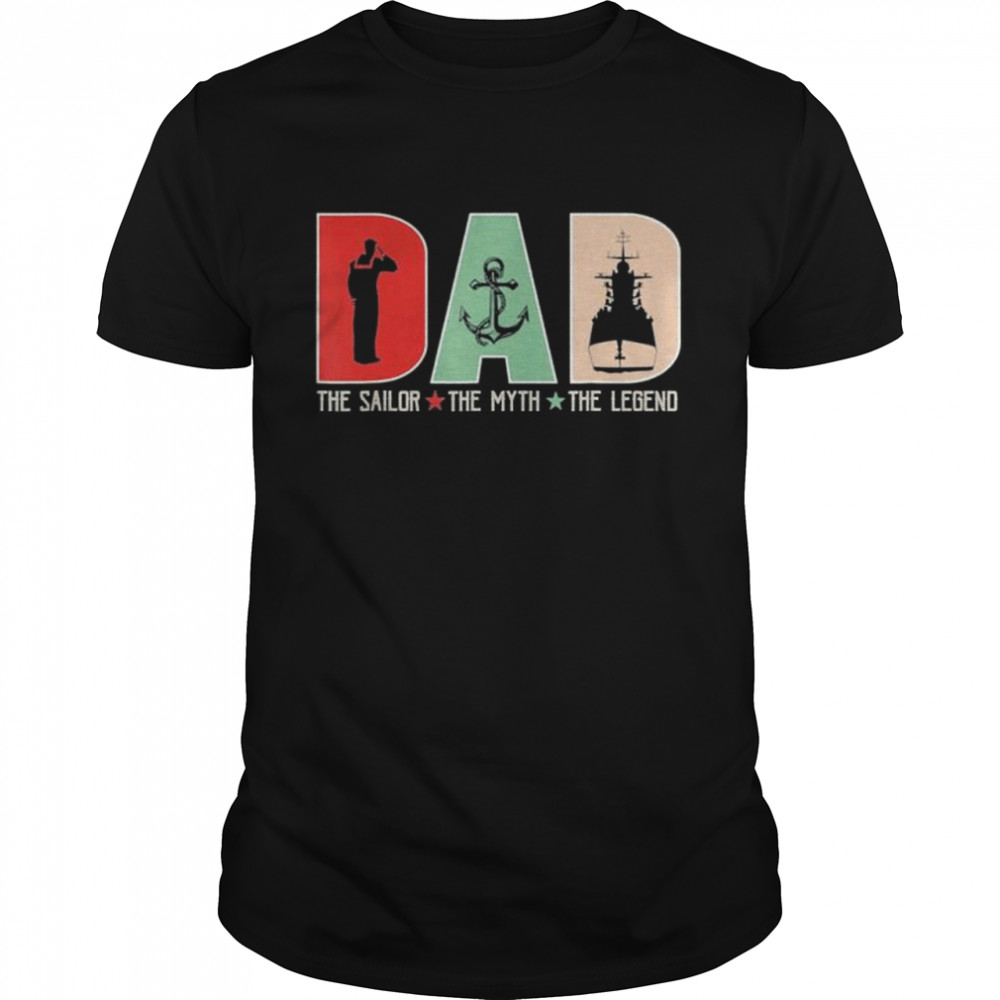 Dad the sailor the myth the legend sailing dad shirt