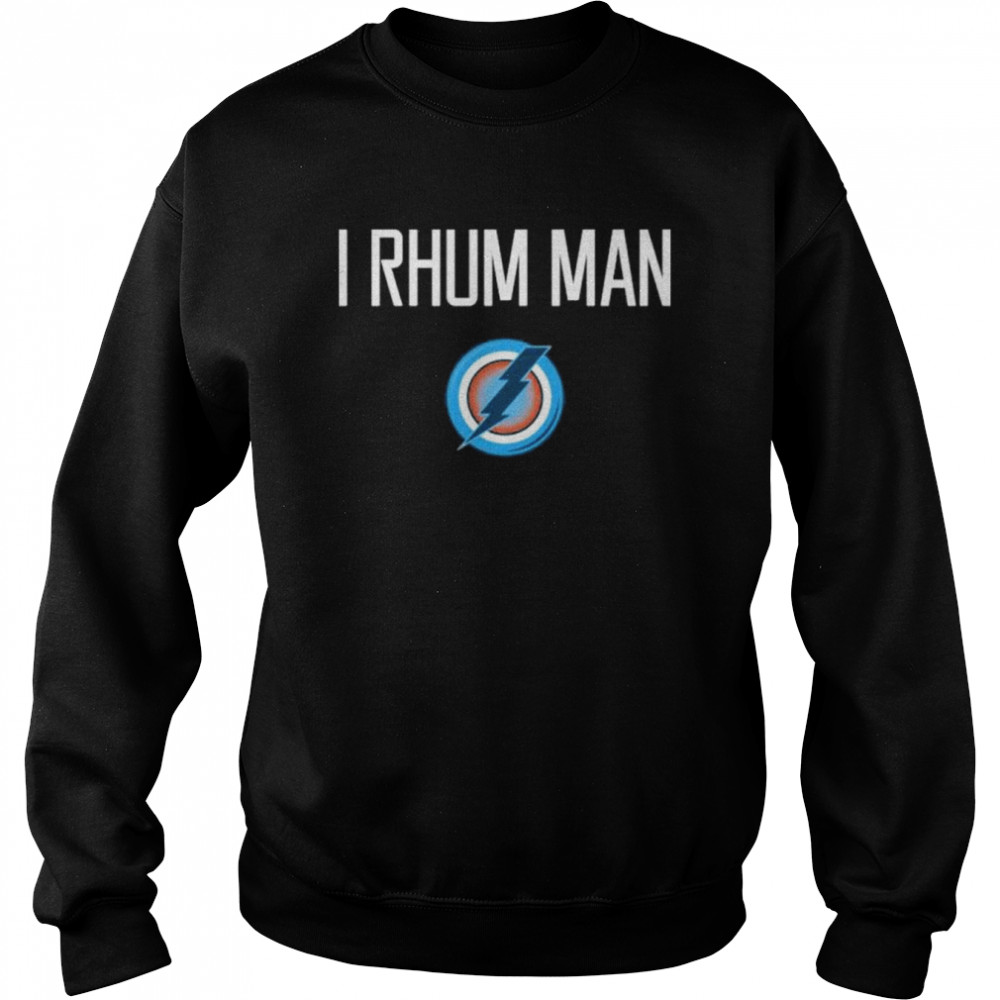 I rhum man shirt Unisex Sweatshirt