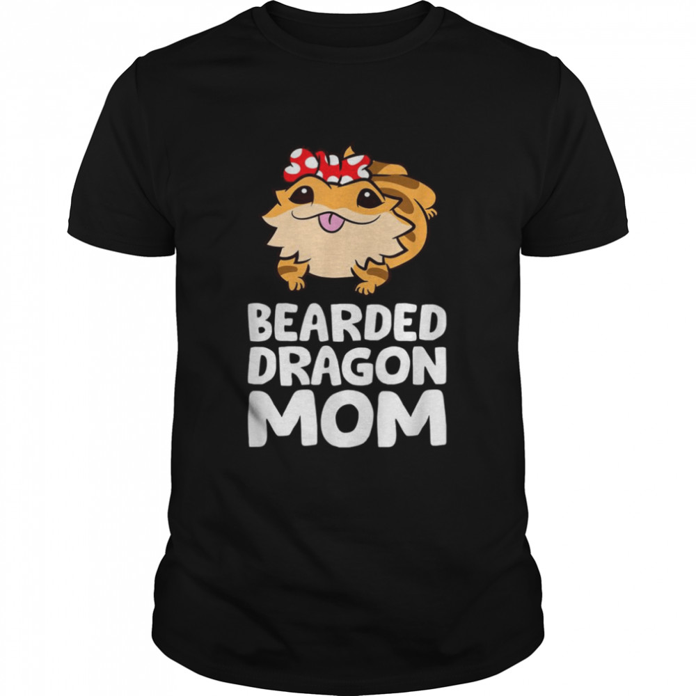 Bearded Dragon Mom Reptile Lizard Bearded Dragon Shirt