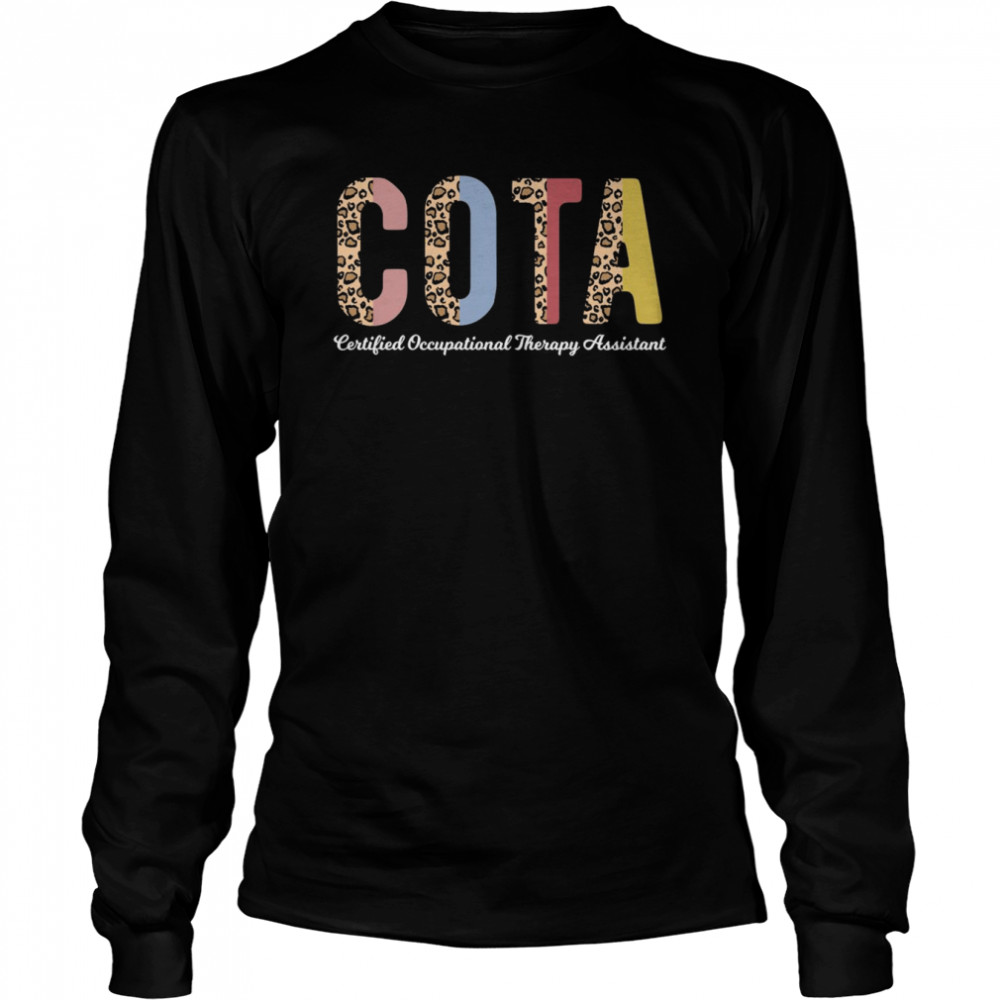 COTA Therapist Certified Occupational Therapy Assistant  Long Sleeved T-shirt