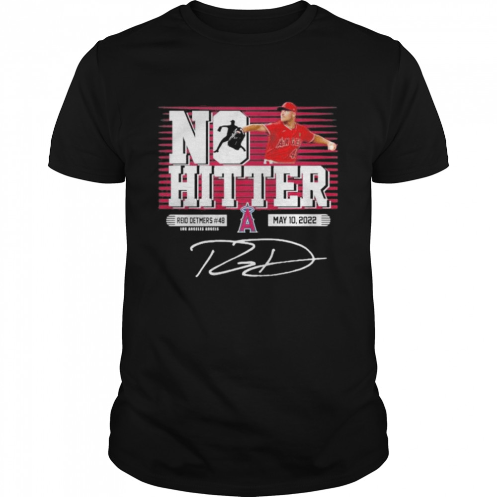 No hitter reid detmers #48 los angels may 10 2022 shirt