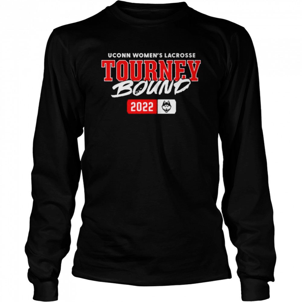 UConn Women’s Lacrosse Tourney Bound 2022  Long Sleeved T-shirt