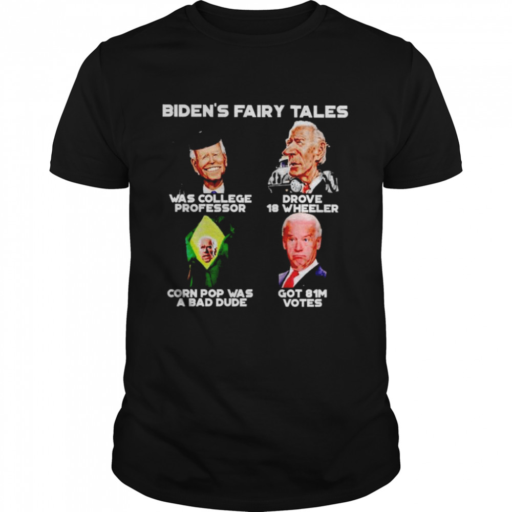 biden’s fairy tales shirt