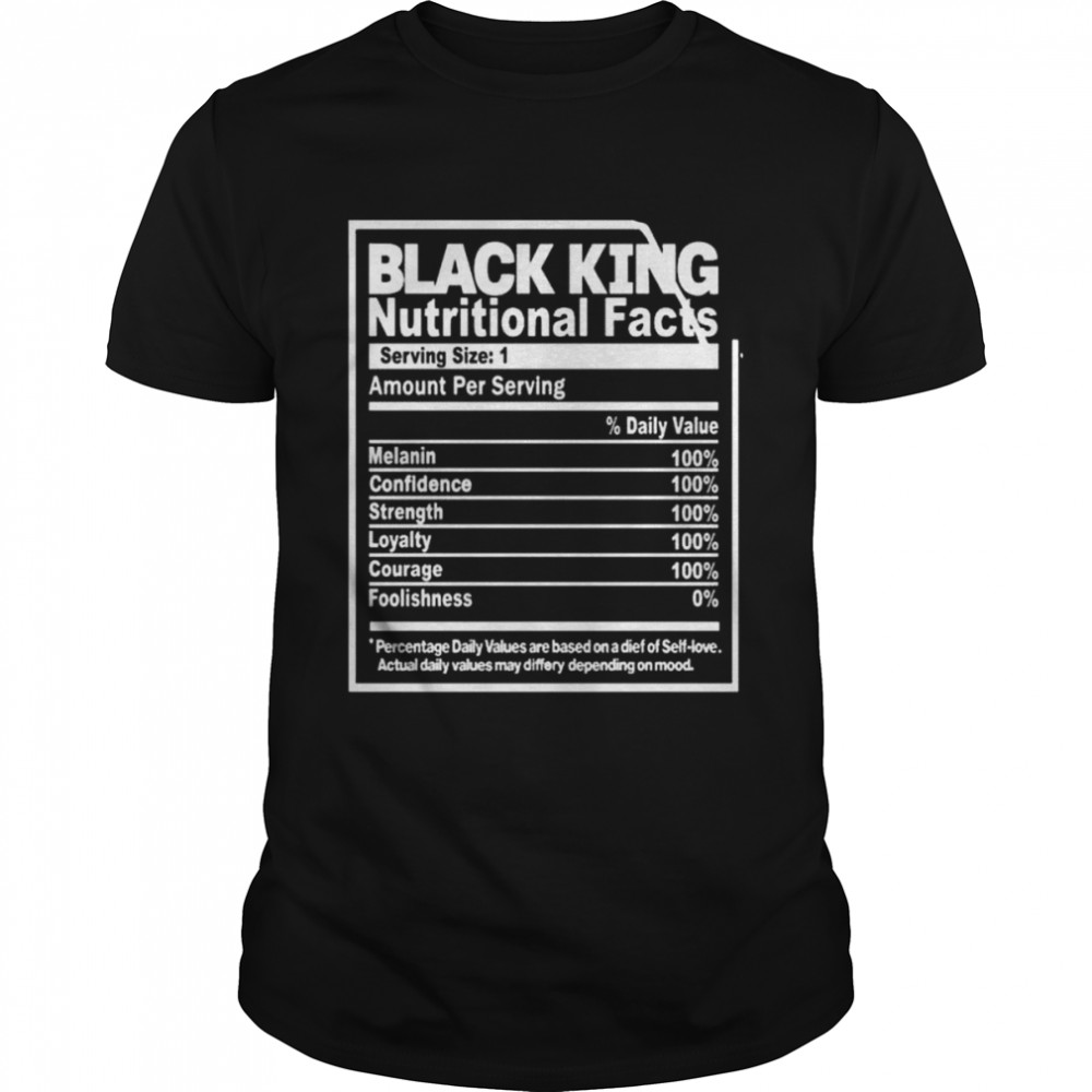 Black king nutritional facts shirt