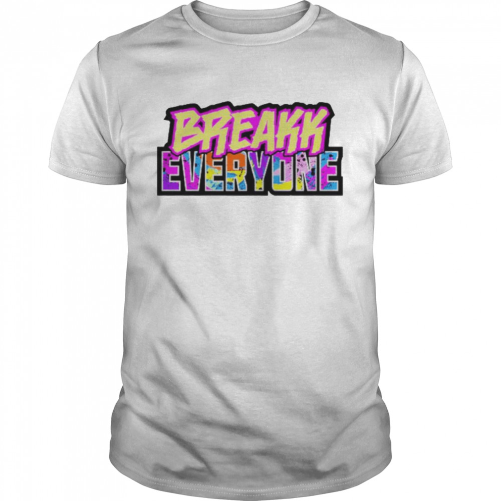 Bron Breakker Breakk Everyone Shirt