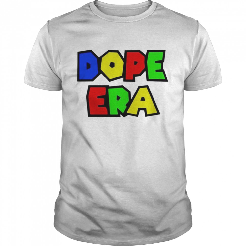 Dope Era shirt