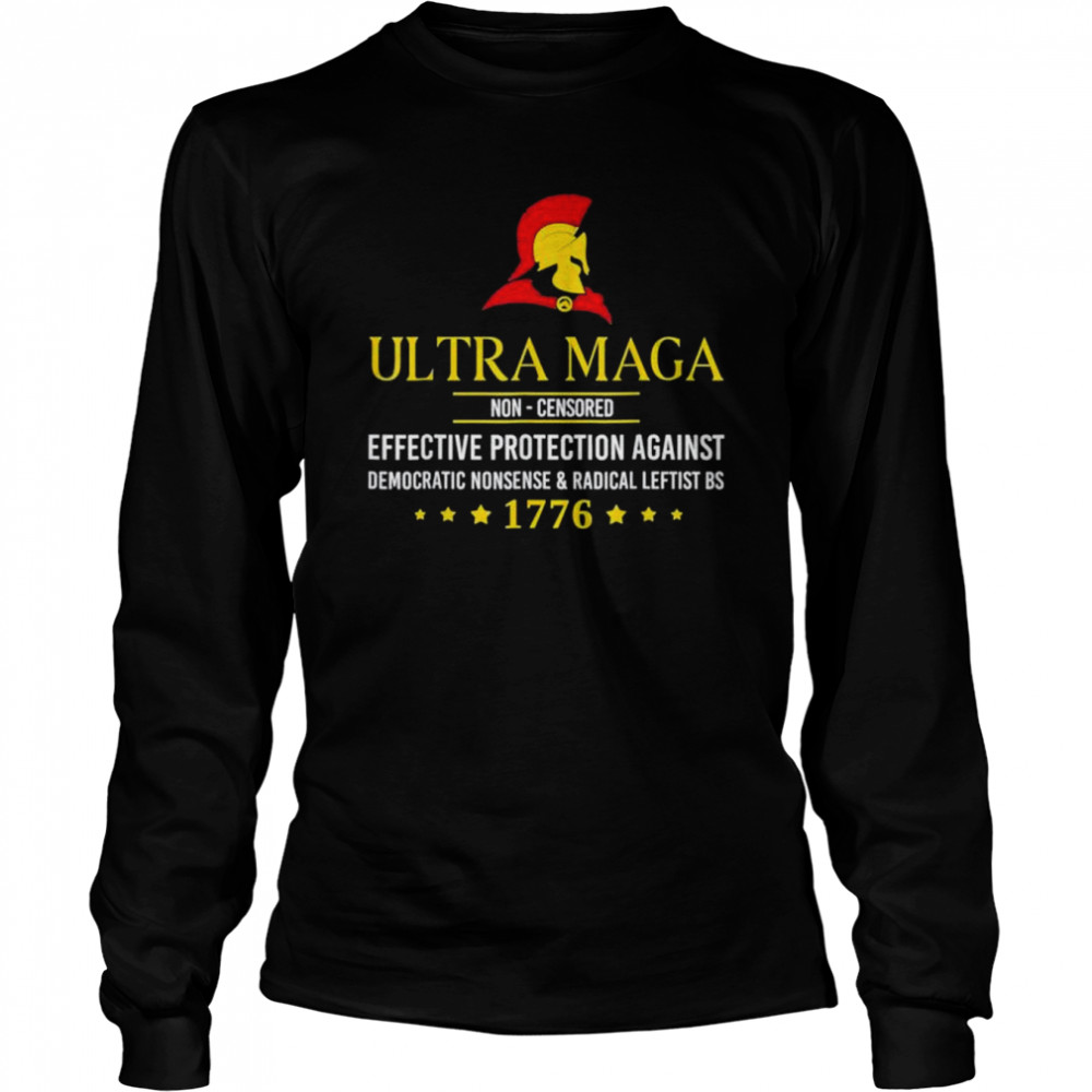 Ultra maga non censored shirt Long Sleeved T-shirt