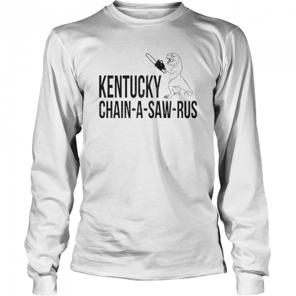 dinosaur Kentucky chain-a-saw-rus shirt Long Sleeved T-shirt