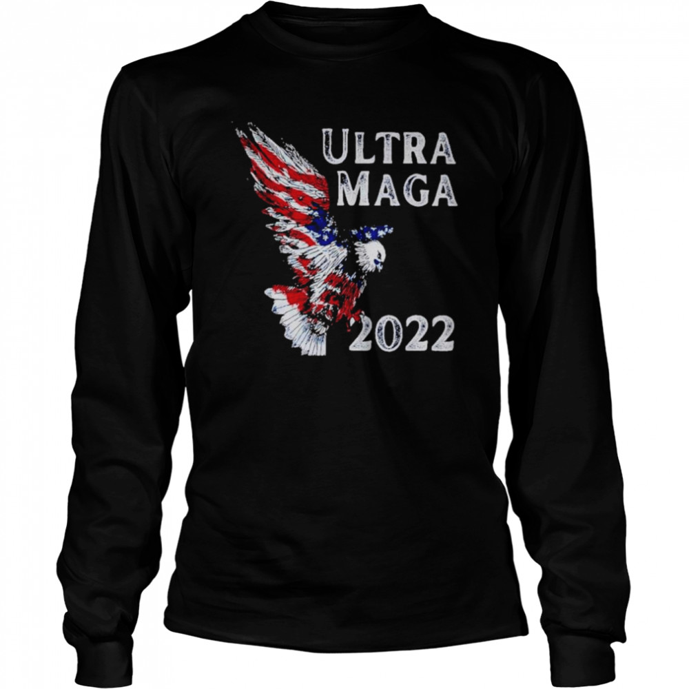 Eagle Ultra MAGA 2022 American Flag  Long Sleeved T-shirt