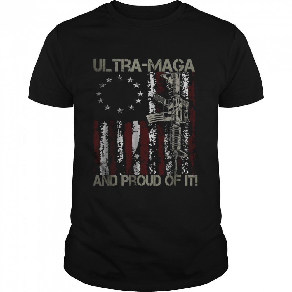 Gun USA Flag Patriots Ultra MAGA And Proud Of It T-Shirt
