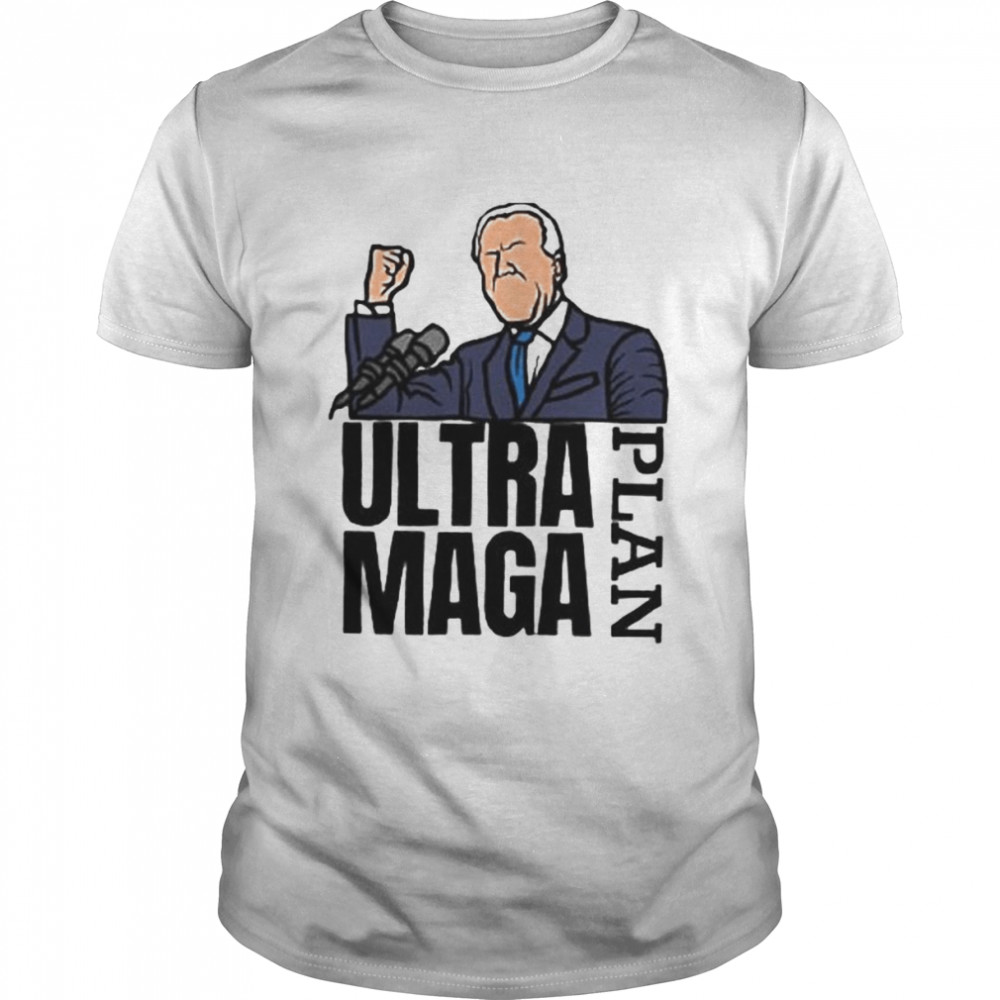 Joe Biden ultra maga plan 2022 shirt