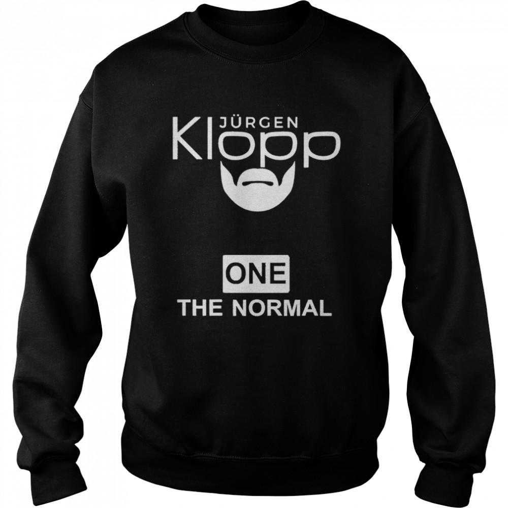 Jurgen Klopp one the normal shirt Unisex Sweatshirt