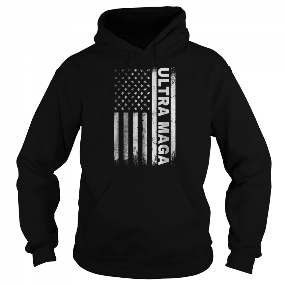 Ultra maga American Flag T- Unisex Hoodie