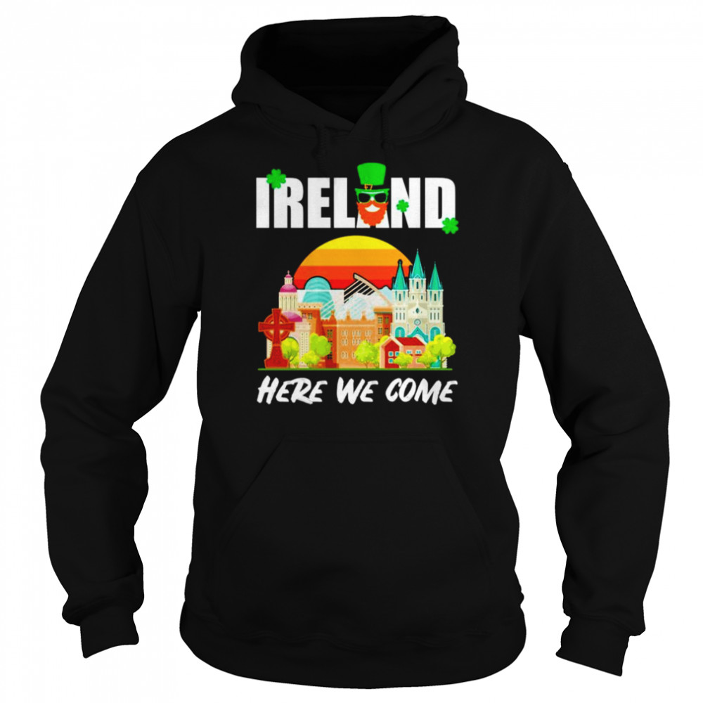 Ireland Here We Come Ireland Calling shirt Unisex Hoodie