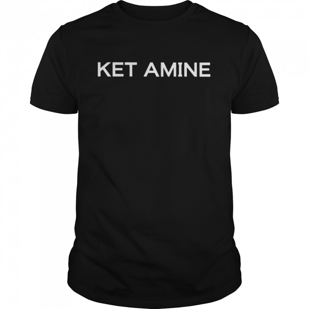 Ket Amine 2022 T-shirt