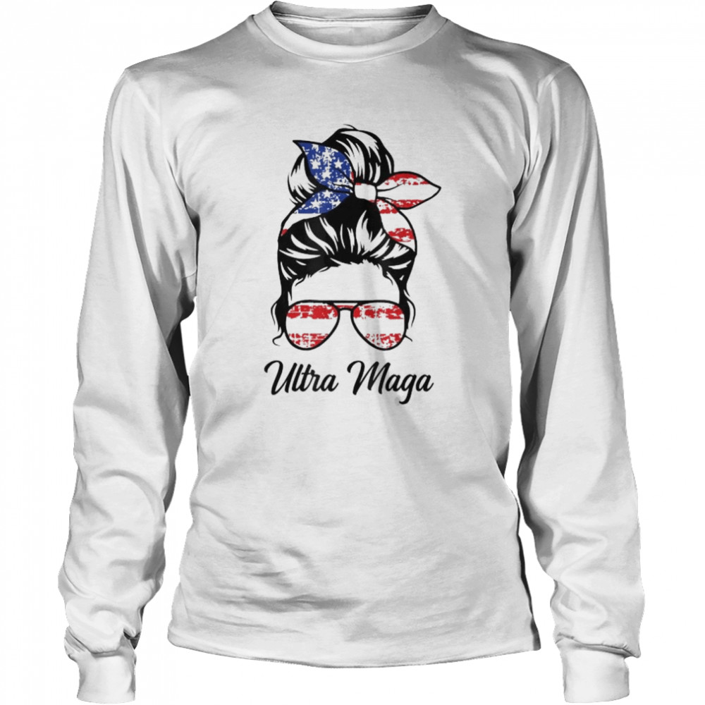 Messy bun women ultra maga pro Trump ultra maga American flag shirt Long Sleeved T-shirt