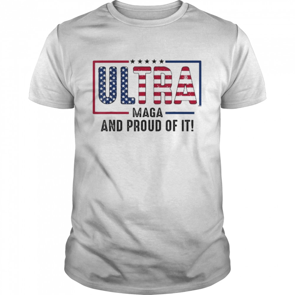 Ultra maga and proud of it usa flag anti joe biden shirt