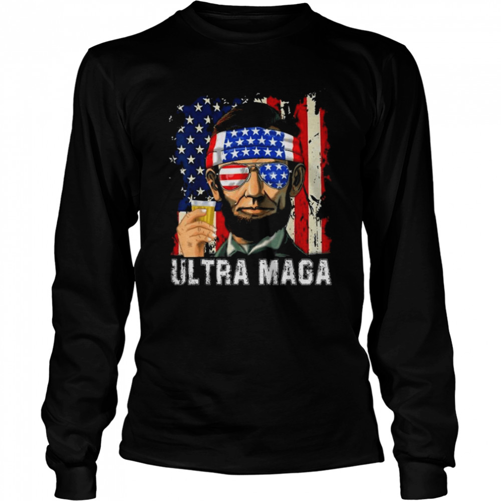 Ultra Maga Patriotic 4th Of July Abraham Lincoln Drinking Tee  Long Sleeved T-shirt