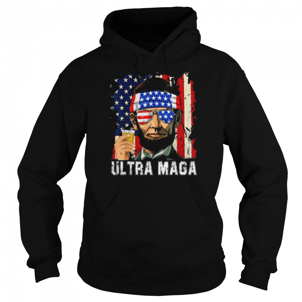 Ultra Maga Patriotic 4th Of July Abraham Lincoln Drinking Tee  Unisex Hoodie