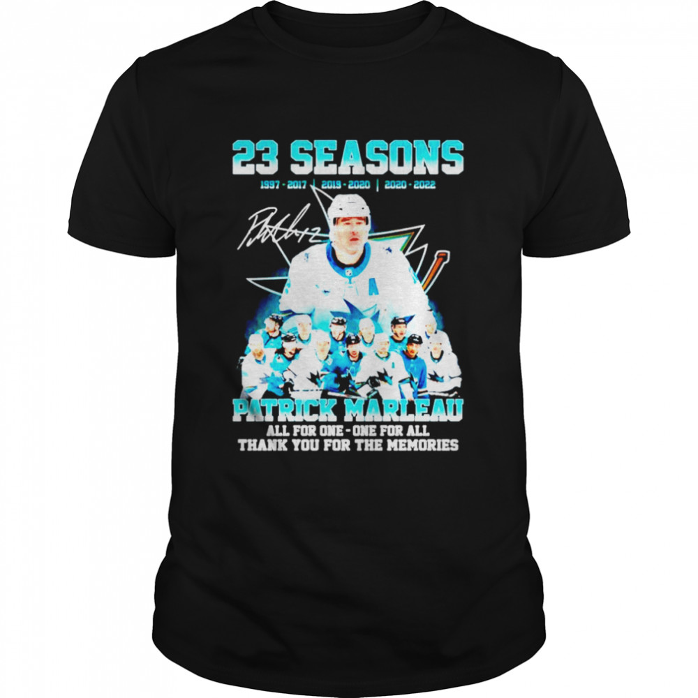 23 sessons Patrick Marleau all for one one for all thank you for the memories signature shirt