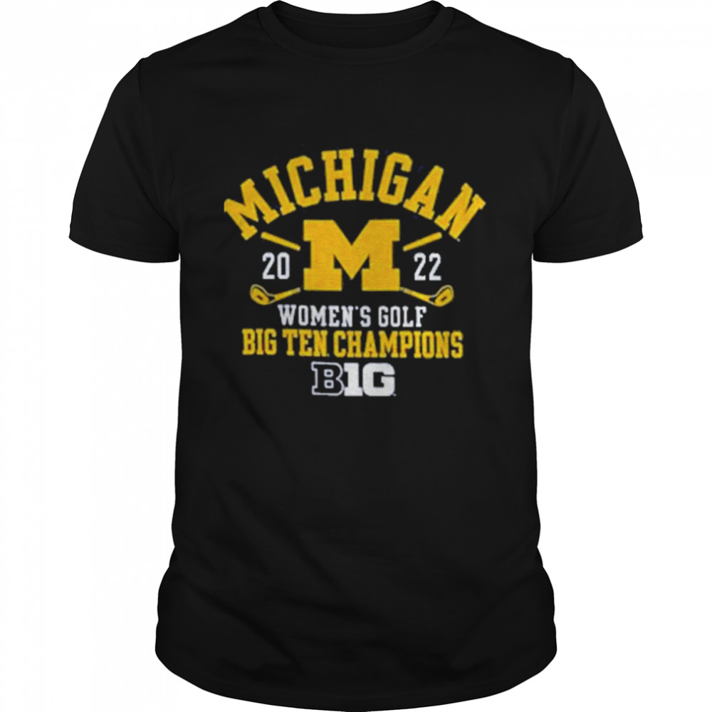 2022 Champion University Of Michigan Golf Big Ten Champions T-Shirt